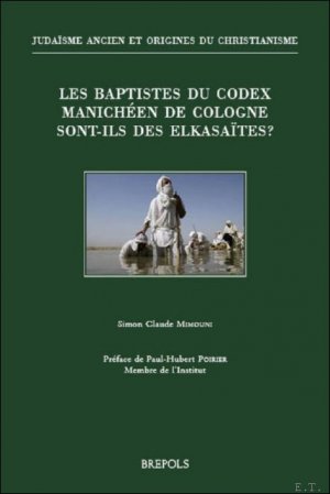baptistes du Codex manichéen de Cologne sont-ils des elkasaïtes ?