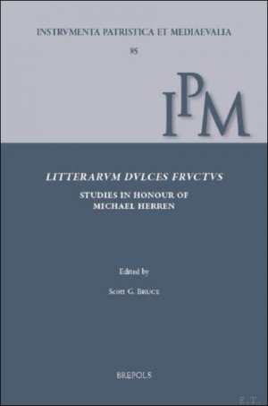 Litterarum dulces fructus. Studies in Early Medieval Latin Culture in Honour of Michael W. Herren for his 80th Birthday