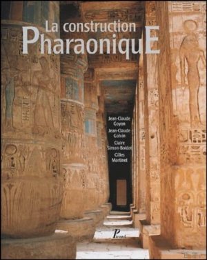 construction Pharaonique du Moyen Empire à l'époque gréco-romaine : Contexte et principes technolohiques