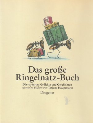 gebrauchtes Buch – Ringelnatz, Joachim und Tatjana Hauptmann – Das grosse Ringelnatz-Buch : die schönsten Gedichte und Geschichten. mit vielen Bildern von Tatjana Hauptmann