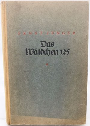 Das Wäldchen 125 : eine Chronik aus den Grabenkämpfen 1918.