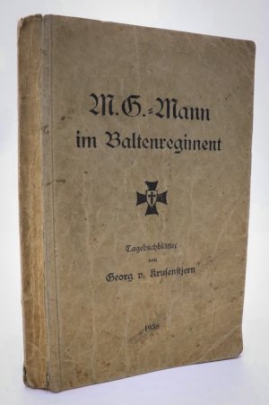 antiquarisches Buch – Krusenstjern, Georg von – M. G.-Mann im Baltenregiment : Tagebuchblätter. [Widmungsexemplar]