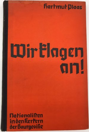 Wir klagen an! Nationalisten in den Kerkern der Bourgeoisie