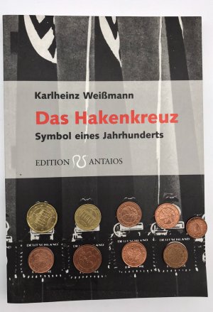 gebrauchtes Buch – Karlheinz Weißmann – Das Hakenkreuz : Symbol eines Jahrhunderts