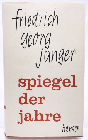 Spiegel der Jahre : Erinnerungen Friedrich Georg Jünger