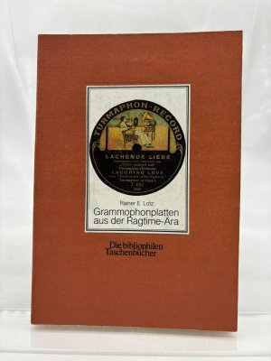 gebrauchtes Buch – Lotz, Rainer E – Grammophonplatten aus der Ragtime-Ära [= Die bibliophilen Taschenbücher]