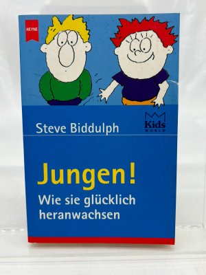 gebrauchtes Buch – Steve Biddulph – Jungen! : wie sie glücklich heranwachsen