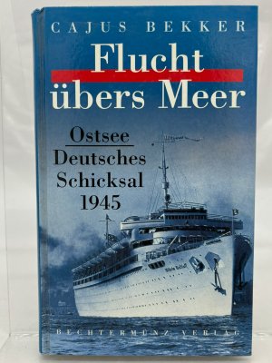 gebrauchtes Buch – Cajus Bekker – Flucht übers Meer : Ostsee - deutsches Schicksal 1945