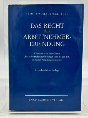 Das Recht der Arbeitnehmererfindung : Kommentar zu dem Gesetz über Arbeitnehmererfindungen vom 25. Juli 1957 und deren Vergütungsrichtlinien