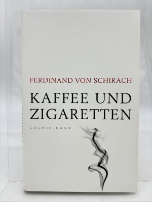 gebrauchtes Buch – Schirach, Ferdinand von – Kaffee und Zigaretten