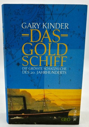 gebrauchtes Buch – Gary Kinder – Das Goldschiff : die größte Schatzsuche des 20. Jahrhunderts