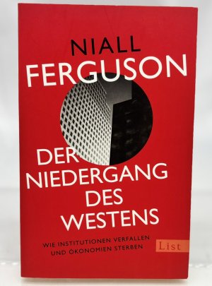 gebrauchtes Buch – Ferguson, Niall und Klaus-Dieter Schmidt – Der Niedergang des Westens : wie Institutionen verfallen und Ökonomien sterben