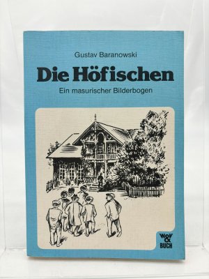 gebrauchtes Buch – Gustav Baranowski – Die Höfischen : ein masurischer Bilderbogen