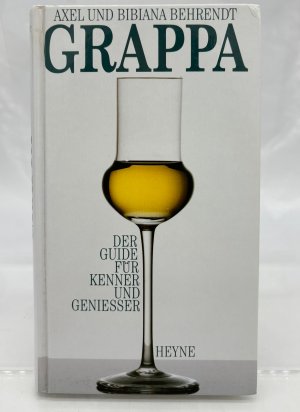 gebrauchtes Buch – Axel Behrendt – Grappa : der Guide für Kenner und Geniesser