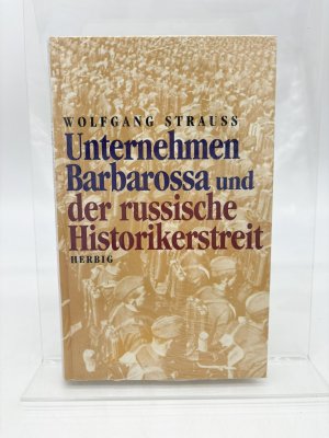 gebrauchtes Buch – Wolfgang Strauss – Unternehmen Barbarossa und der russische Historikerstreit : mit Dokumenten