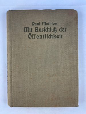 Mit Ausschluss der Öffentlichkeit. Sittenroman. Dr. P. Langenschidt