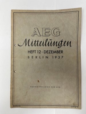 AEG Mitteilungen - Hausmitteilungen der AEG - Heft 12 Dezember 1937, Vorwort