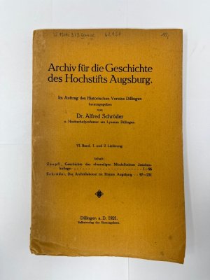 antiquarisches Buch – Archiv Hochstift Augsburg VI – Archiv für die Geschichte des Hochstifts Augsburg. VI. Band. 1. u. 2. Lieferung.