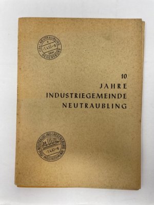 antiquarisches Buch – Neutraubling Ostbayern - Roloff – 10 Jahre Industriegemeinde Neutraubling. Neutraubling. ein neues industriezentrum Ostbayerns. Ortsplan mit Straßenverzeichnis. hrsg. von der Gemeinde Neutraubling.