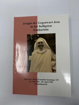 gebrauchtes Buch – Senninger, Maria Franziska Biografie 2016 - Keckeis – Zeugin der Gegenwart Jesu in der heiligsten Eucharistie : Schwester Maria Franziska Senninger OP 18. Juli 1928-20. April 1985 Dominikanerin Herausgeber: Kloster der Dominikanerinnen St. Maria