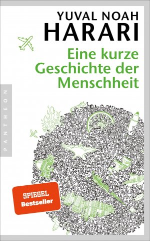 gebrauchtes Buch – Menschheit ; Kulturelle Evolution ; Kognitive Entwicklung ; Geschichte, Sozialwissenschaften, Soziologie, Anthropologie, Geschichte - Harari, Yuval Noaá¸¥ und Jürgen Neubauer – Eine kurze Geschichte der Menschheit. Yuval Noah Harari. Aus dem Engl. von Jürgen Neubauer