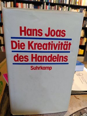 Die Kreativität des Handelns.