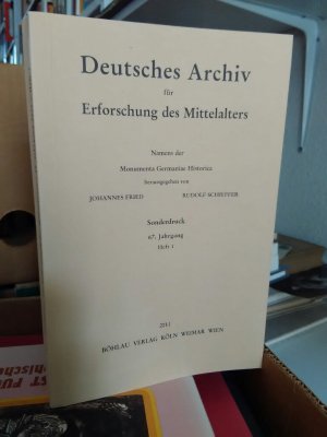 Deutsches Archiv für Erforschung des Mittelalters. Sonderdruck. 67. Jahrgang, Heft 1.