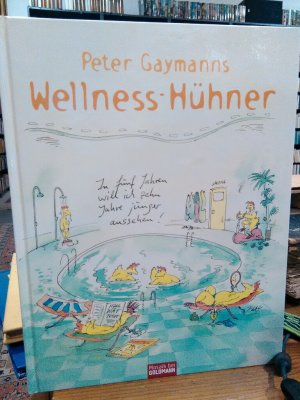 Peter Gaymanns Wellness-Hühner.