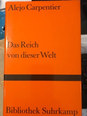 Das Reich von dieser Welt. (Bibliothek Suhrkamp Band 422)