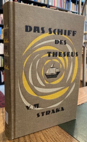 gebrauchtes Buch – Straka, V.M – Das Schiff des Theseus.