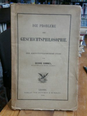 Die Probleme der Geschichtsphilosophie. Eine erkenntnistheoretische Studie.