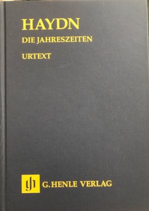 Die Jahreszeiten. Oratorium (1799-1801). Text von Gottfried van Swieten. Herausgegeben von Armin Raab.