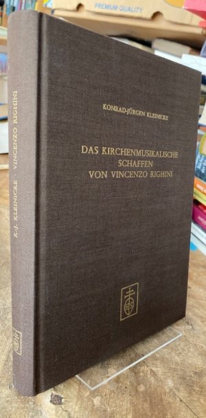 Das kirchenmusikalische Schaffen von Vincenzo Righini. Beiträge zur Biographie des Komponisten.