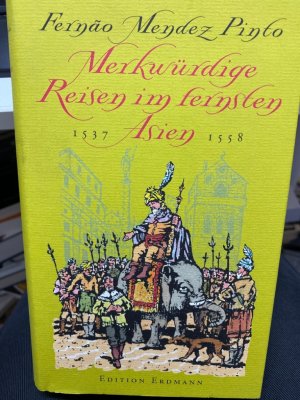 gebrauchtes Buch – Pinto, Fernao Mendes – Merkwürdige Reisen im fernsten Asien : 1537 - 1558. Fernao Mendez Pinto. Red. und Einf. von Rudolf Kroboth