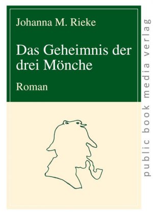 gebrauchtes Buch – Rieke, Johanna M – Das Geheimnis der drei Mönche : Roman.