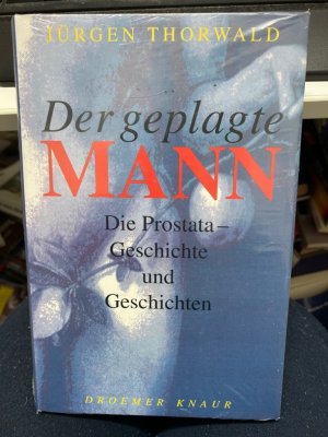 gebrauchtes Buch – Jürgen Thorwald – Der geplagte Mann : die Prostata - Geschichte und Geschichten.