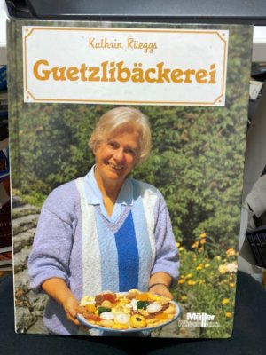 Kathrin Rüegg's Guetzlibäckerei. mit farb. Bildern von Marco Garbani Nerini