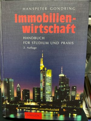 Immobilienwirtschaft : Handbuch für Studium und Praxis. hrsg. von Hanspeter Gondring