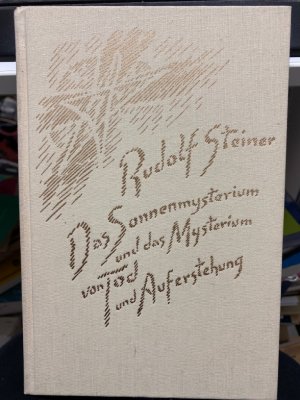 Das Sonnenmysterium und das Mysterium von Tod und Auferstehung : exoter. u. esoter. Christentum ; 12 Vorträge, gehalten 1922 in verschiedenen Städten. [ […]