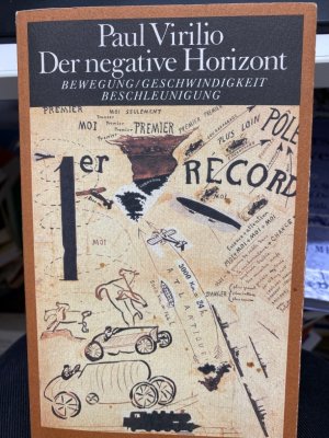 Der negative Horizont : Bewegung - Geschwindigkeit - Beschleunigung. Aus d. Franz. von Brigitte Weidmann / Edition Akzente