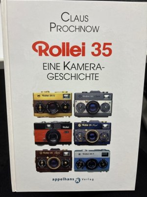 gebrauchtes Buch – Claus Prochnow – Rollei 35 : eine Kamera-Geschichte ; alle entwickelten und produzierten Modelle der Rollei 35 mit dem Zubehör von 1966 bis 1998.