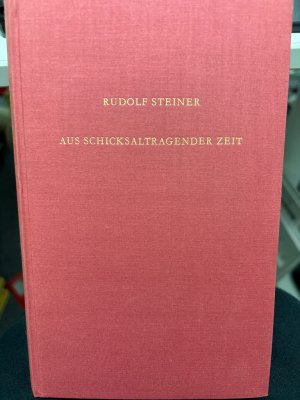 Aus schicksaltragender Zeit Vierzehn Vorträge, Berlin 1914/1915, Nürnberg 1915, München 1915 (Rudolf Steiner Gesamtausgabe: Schriften und Vorträge) nhalt […]