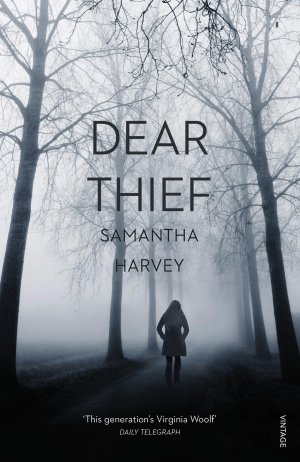 Dear Thief | Samantha Harvey | Taschenbuch | 208 S. | Englisch | 2015 | Vintage Publishing | EAN 9780099597667