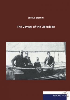 The Voyage of the Liberdade | Joshua Slocum | Taschenbuch | Paperback | 96 S. | Englisch | 2015 | Europäischer Hochschulverlag | EAN 9783954274697