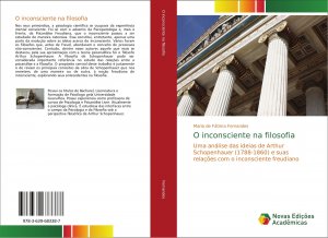 O inconsciente na filosofia | Uma análise das ideias de Arthur Schopenhauer (1788-1860) e suas relações com o inconsciente freudiano | Maria de Fátima Fernandes | Taschenbuch | Paperback | 2014