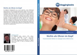 Nichts als Ohren im Kopf | Faszinierende Welten im Spiegel eines HNO-Arztes | Wolfgang Vahle | Taschenbuch | Paperback | 152 S. | Deutsch | 2014 | BloggingBooks | EAN 9783841773197