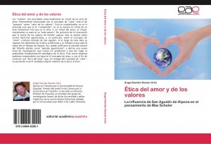 Ética del amor y de los valores | La influencia de San Agustín de Hipona en el pensamiento de Max Scheler | Ángel Damián Román Ortiz | Taschenbuch | Paperback | 472 S. | Spanisch | 2012