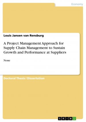 A Project Management Approach for Supply Chain Management to Sustain Growth and Performance at Suppliers | None | Louis Jansen Van Rensburg | Taschenbuch | Paperback | 216 S. | Englisch | 2013