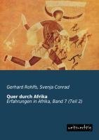 Quer durch Afrika | Erfahrungen in Afrika, Band 7 (Teil 2) | Gerhard Rohlfs | Taschenbuch | Paperback | 308 S. | Deutsch | 2013 | weitsuechtig | EAN 9783956560491