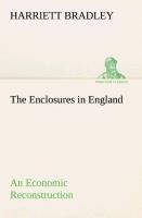 The Enclosures in England An Economic Reconstruction | Harriett Bradley | Taschenbuch | Paperback | 96 S. | Englisch | 2013 | TREDITION CLASSICS | EAN 9783849507190